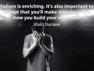 Alain Ducasse Quote Failure is enriching. It’s also important to accept that you’ll make mistakes – it’s how you build your expertise