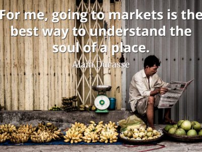 Alain Ducasse Quote For me, going to markets is the best way to understand the soul of a place