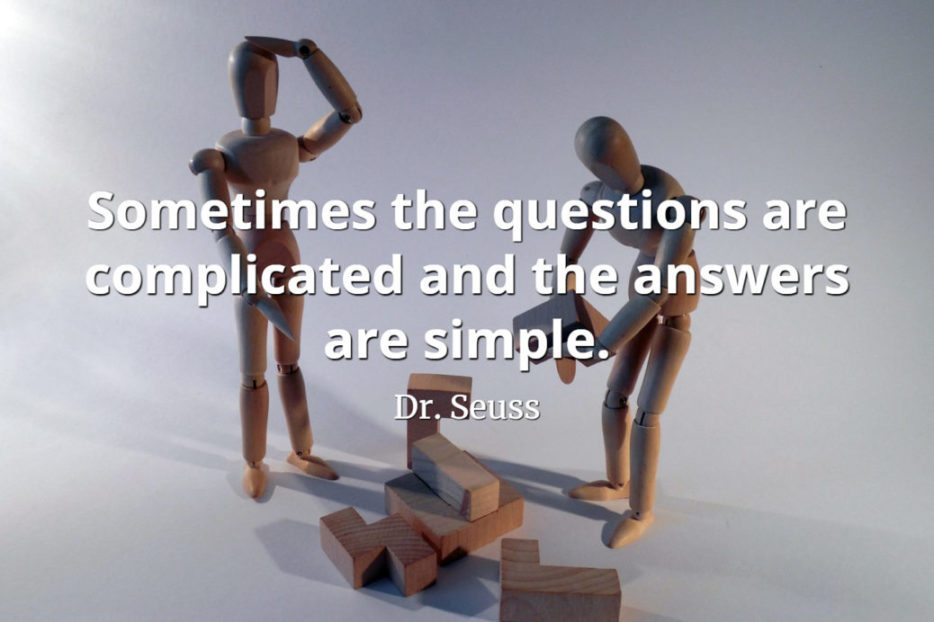 Dr. Seuss Quote Sometimes the questions are complicated and the answers are simple