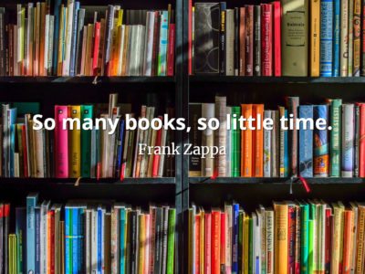 Frank Zappa Quote So many books, so little time