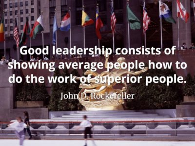 John D. Rockefeller Quote - Good leadership consists of showing average people how to do the work of superior people