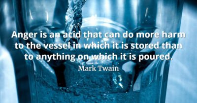 Mark Twain Quote Anger is an acid that can do more harm to the vessel in which it is stored than to anything on which it is poured.