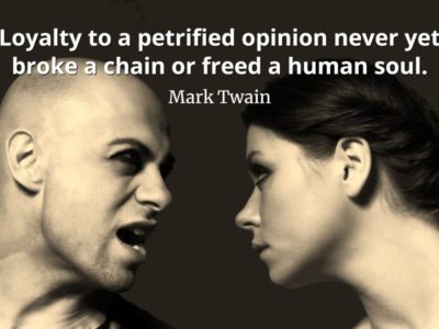 Mark-Twain-Quote-Loyalty-to-a-petrified-opinion-never-yet-broke-a-chain-or-freed-a-human-soul