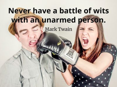 Mark Twain Quote Never have a battle of wits with an unarmed person