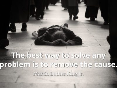 Martin Luther King Jr. Quote The best way to solve any problem is to remove the cause