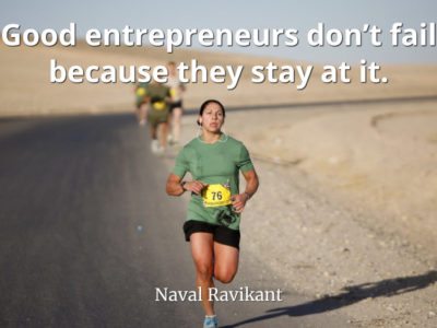 Naval-Ravikant-Quote-Good-entrepreneurs-don’t-fail-because-they-stay-at-it