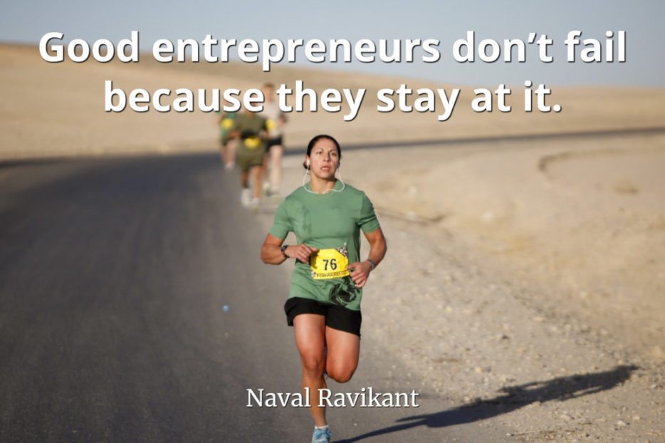 Naval-Ravikant-Quote-Good-entrepreneurs-don’t-fail-because-they-stay-at-it