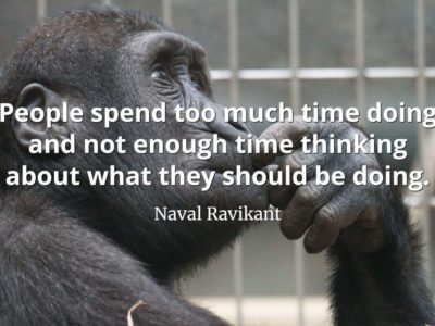 Naval-Ravikant-Quote-People-spend-too-much-time-doing-and-not-enough-time-thinking-about-what-they-should-be-doing