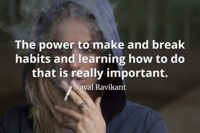 Naval-Ravikant-Quote-The-power-to-make-and-break-habits-and-learning-how-to-do-that-is-really-important