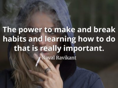 Naval-Ravikant-Quote-The-power-to-make-and-break-habits-and-learning-how-to-do-that-is-really-important