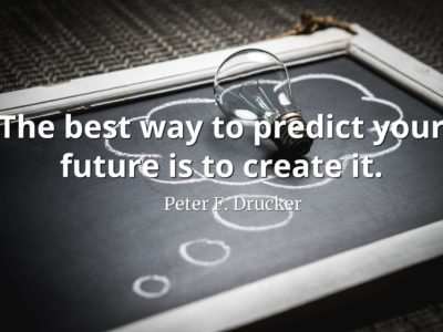 Peter-Drucker-Quote-The-best-way-to-predict-your-future-is-to-create-it