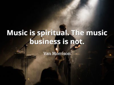 Van-Morrison-Quote-Music-is-spiritual.-The-music-business-is-not