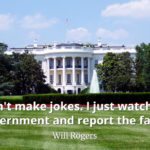 Will-Rogers-Quote-I-dont-make-jokes.-I-just-watch-the-government-and-report-the-facts