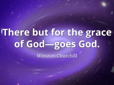 Winston-Churchill-Quote-There-but-for-the-grace-of-God—goes-God