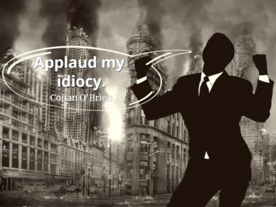 conan-o'-brien-applaud-my-idiocy