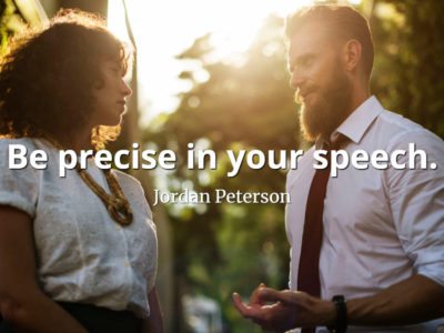 jordan-peterson-quote-Be-precise-in-your-speech