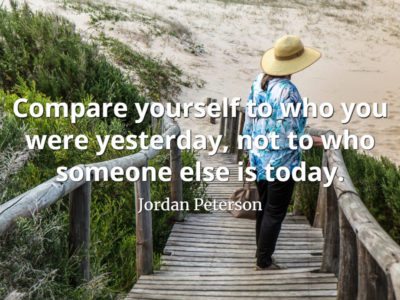 jordan-peterson-quote-Compare-yourself-to-who-you-were-yesterday-not-to-who-someone-else-is-today