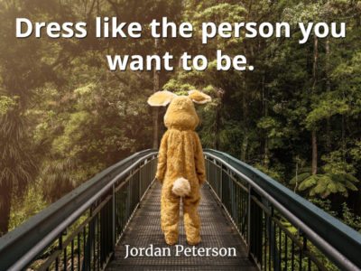 jordan-peterson-quote-Dress-like-the-person-you-want-to-be