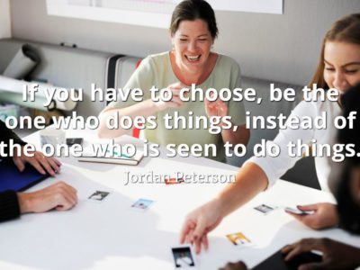 jordan-peterson-quote-If-you-have-to-choose-be-the-one-who-does-things