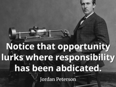 jordan-peterson-quote-Notice-that-opportunity-lurks-where-responsibility-has-been-abdicated