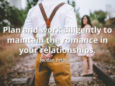 jordan-peterson-quote-Plan-and-work-diligently-to-maintain-the-romance-in-your-relationship