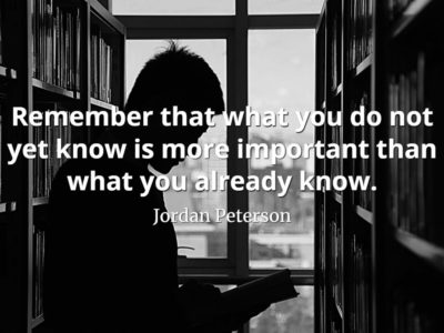 jordan-peterson-quote-Remember-that-what-you-do-not-yet-know-is-more-important-than-what-you-already-know