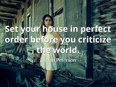 jordan-peterson-quote-Set-your-house-in-perfect-order-before-you-criticize-the-world