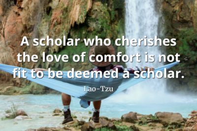 lao-tzu quote A scholar who cherishes the love of comfort is not fit to be deemed a scholar