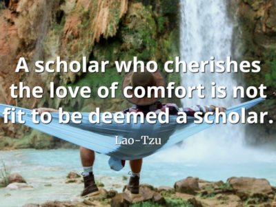 lao-tzu quote A scholar who cherishes the love of comfort is not fit to be deemed a scholar