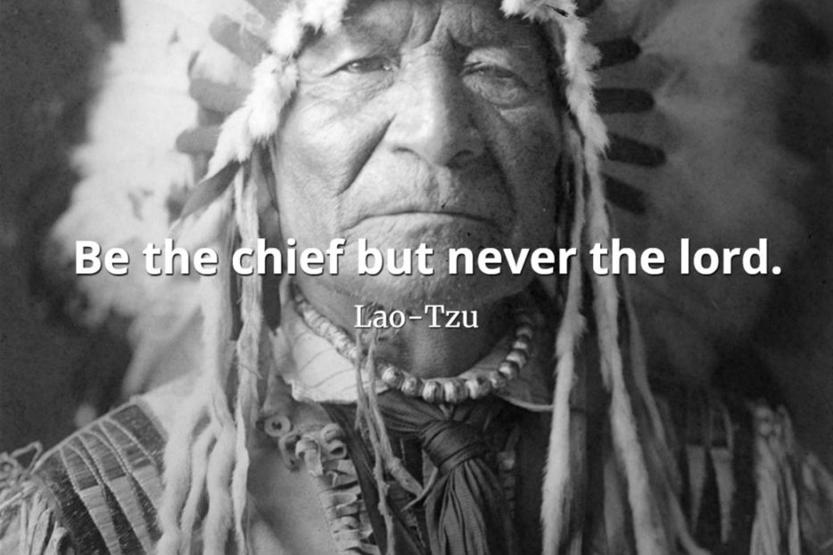 lao tzu quote Be the chief but never the lord
