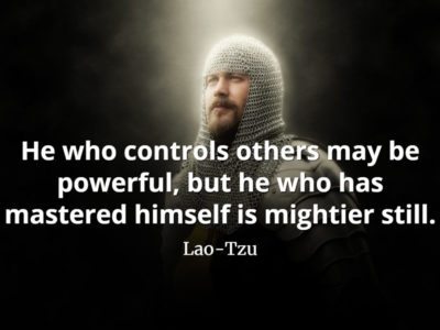 lao tzu quote He who controls others may be powerful, but he who has mastered himself is mightier still