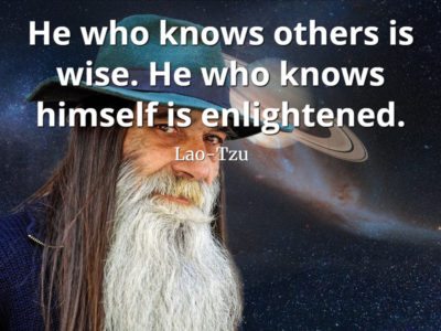 lao-tzu quote He who knows others is wise. He who knows himself is enlightened