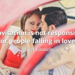 Albert Einstein quote Gravitation is not responsible for people falling in love.