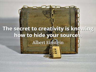 Albert Einstein quote The secret to creativity is knowing how to hide your sources.
