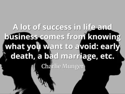 Charlie Munger quote A lot of success in life and business comes from knowing what you want to avoid