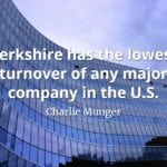 Charlie Munger quote Berkshire has the lowest turnover of any major company in the U.S.
