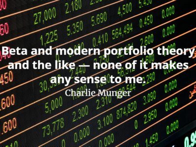 Charlie Munger quote Beta and modern portfolio theory and the like — none of it makes any sense to me