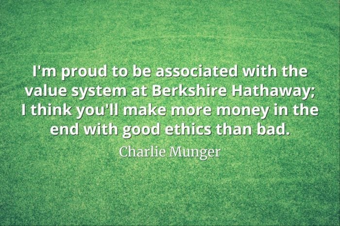 Charlie Munger quote I'm proud to be associated with the value system at Berkshire Hathaway