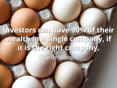 Charlie Munger quote Investors can have ninety percent of their wealth in a single company if it is the right company