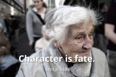 Heraclitus quote Character is fate.