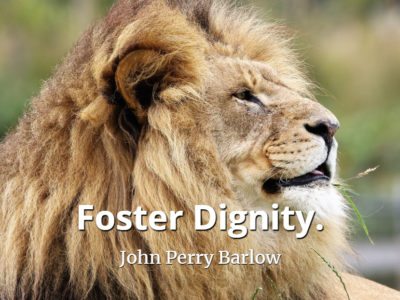 John Perry Barlow quote Foster dignity