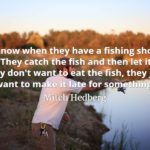 Mitch Hedberg quote You know when they have a fishing show on TV They catch the fish and then let it go.