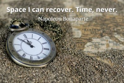 Napoleon Bonaparte Quote Space I can recover. Time, never