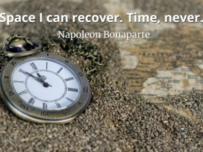 Napoleon Bonaparte Quote Space I can recover. Time, never