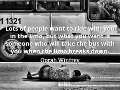 Oprah-Winfrey-quote-Lots-of-people-want-to-ride-with-you-in-the-limo-but-what-you-want-is-someone-who-will-take-the-bus-with-you-when-the-limo-breaks-down.