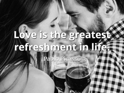 Pablo Picasso quote Love is the greatest refreshment in life.