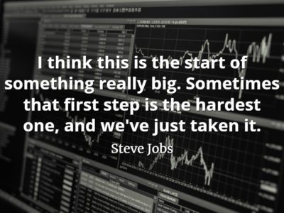 Steve Jobs quote I think this is the start of something really big. Sometimes that first step is the hardest one, and we've just taken it