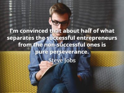 Steve Jobs Quote: I'm convinced that about half of what separates the successful entrepreneurs from the non-successful ones is pure perseverance.