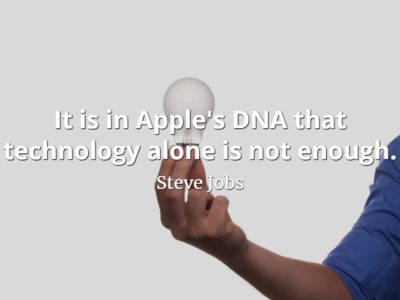 Steve Jobs quote It is in Apple's DNA that technology alone is not enough