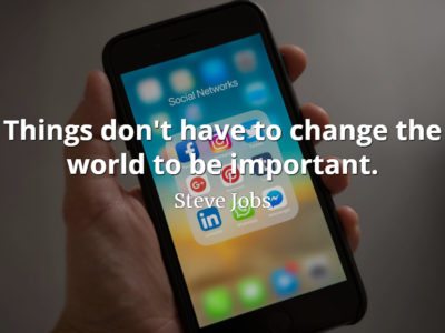 Steve Jobs Quote: Things don't have to change the world to be important